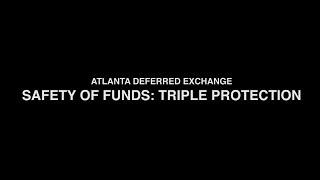1031 Exchange - Safety of Funds Triple Protection
