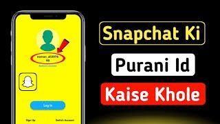 Snapchat Ki Purani Id Kaise Khole||How To Recover Snapchat Old Account||Tech Champion