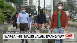 Warga '+62' Males Jalan, Emang Iya?