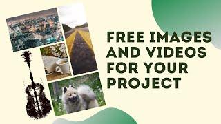 Where To Find Stock FREE Images and Videos For Your Project