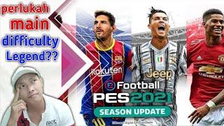 Nyobain difficulty Legend di PES 2021