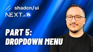 Menu dropdown with NextJS 14 & @shadcn UI — Course part 5