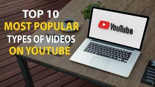 Top 10 Most Popular Types of Videos on YouTube - YouTube Channel Ideas 2023