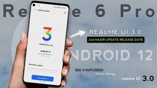 Realme 6 Pro Realme UI 3.0 Based On Android 12 | 2nd Major Update | Officially Confirm |