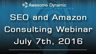 SEO & Amazon FBA Consulting Webinar