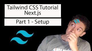 Tailwind CSS Tutorial with Next.js and Typescript | Part 1 - Setup and Install