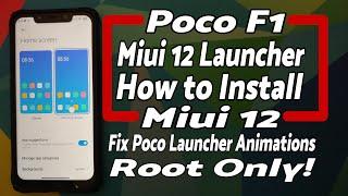 Poco F1 | Install MIUI 12 Launcher | Fix Poco Launcher Animations | MIUI 12 | Root