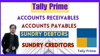 Accounts Receivables and Accounts Payable in Tally Prime | Sundry Creditors Sundry Debtors in Tally