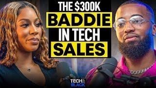 This $300,000 Tech Sales Baddie Is Beating Men In Tech!