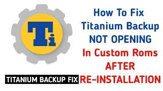 Titanium Backup Fix Not Opening After Re Installation || iSmart Tech