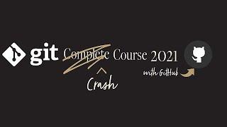 Git Crash Course 2021 | with GitHub