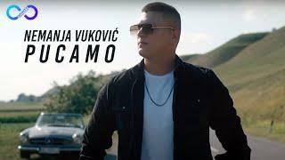 NEMANJA VUKOVIC - PUCAMO (OFFICIAL VIDEO) 4K