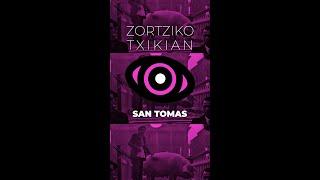 San Tomas #zortzikotxikian