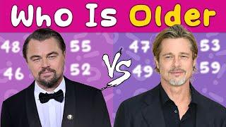 Who is Older (Hollywood actors) 