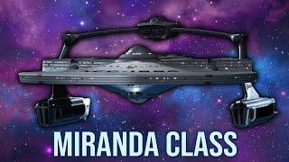 Starfleet's Favourite: The Miranda Class Starship