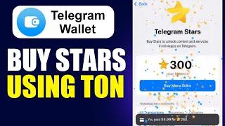 How To Buy Stars Using Ton In Telegram Wallet (Step By Step)