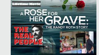 A Rose for Her Grave: Randy Roth| Lifetime--True Crime Movie based on Cynthia Cindy Roth