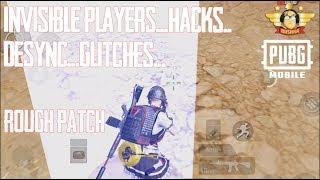 INVISIBLE PLAYER HACKS GLITCHES AND A ROUGH PATCH PUBG MOBILE