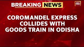 Coromandel Express Train Collides With Goods Train In Odisha's Balasore District