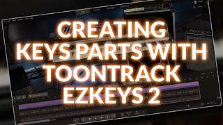 How To Get The Right Keys Part Using Toontrack EZkeys 2