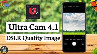 Ultra Cam 4.1 Gcam 7.3 MOD | Advance Google Camera | UltraCam Advance Features Wide Lens Tone Curve