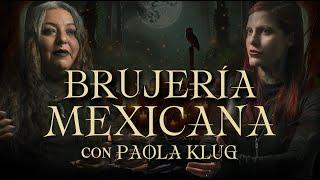 BRUJERÍA MEXICANA: DEIDADES, ALTARES Y ESPÍRITUS | Pláticas Ocultas y @CanelaKlug