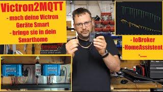 Bring deine Victron Geräte in dein SmartHome - Victron2MQTT