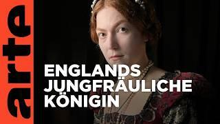 Queen Elisabeth I. - Königinnen, die die Welt veränderten | Doku HD | ARTE