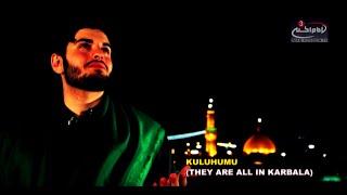 Kuluhumu (They Are All In Karbala) I Sayed Ali Alhakeem  I English