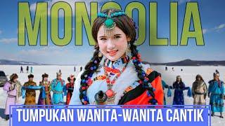 MONGOLIA || TUMPUKAN GADIS-GADIS CANTIK PUTIH ALAMI, Jalur Sutra China.