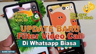 Update Terbaru Filter Video Call di Whatsapp Wajib Kamu Coba !