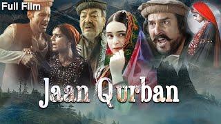 Jaan Qurban ( جان قربان) | Full Film | Sanam Saeed, Mohib Mirza, Ajab Gul | C2HF