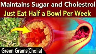 Maintains Sugar Level and Cholestrol - Benefits of Green Gram (Benefits of Cholia)