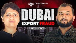 DUBAI Fraud, Profit and Agri Export | KDSushma