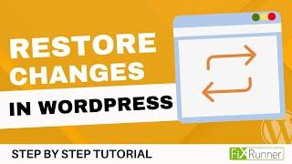 How To Restore Changes In WordPress