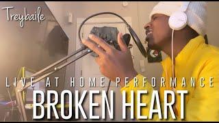 TREYBAILE - BROKEN HEART [HOME PERFORMANCE]