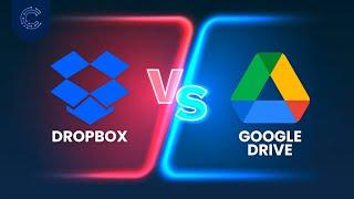 Dropbox vs Google Drive | The Ultimate Showdown (2024)