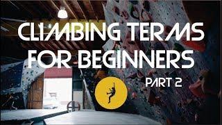 30 Climbing Terms Every Beginner Should Know! Part 2