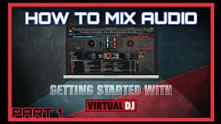 How to Mix Audio using VIRTUAL DJ 2022 - VIRTUAL DJ 2021 TUTORIAL (EP 1)