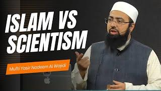 Islam Vs Scientism | Mufti Yasir Nadeem Al Wajidi | Lecture In Madarsa Akkal Kuwa