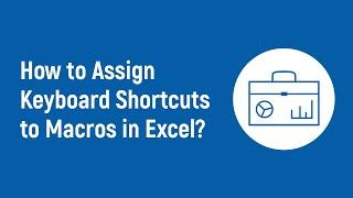 How to Assign Keyboard Shortcuts to Macros in Excel?  | Keyboard Shortcuts Tutorial | Excel Macros