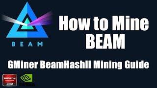 How to Mine BEAM - GMiner BeamHashII GPU Mining Guide