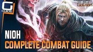 Nioh - Complete Combat Guide (How to dominate Nioh)