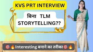 बिना TLM Hindi Storytelling/New Ncert Kvs PRT Interview/Demo Teaching / सारंगी  #kvsinterview #prt