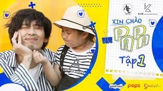 Tập 1 - XIN CHÀO PAPA (Engsub) | Web Drama | Tuấn Trần, Khánh Vân, Phát La, Anh Đức, Ngân Chi, Su Su