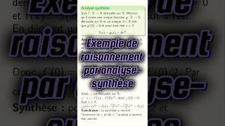 Exemple de raisonnement par Analyse-Synthèse #cpge #maths #pcsi #mpsi