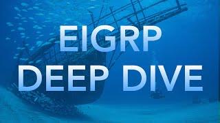 EIGRP Deep Dive