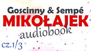 MIKOŁAJEK - AUDIOBOOK, cz.1/3, lektura, R. Goscinny i J.J. Sempé, , za darmo!