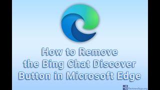 How to Remove the Bing Chat Discover Button in Microsoft Edge