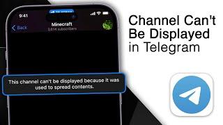 How to Fix This Channel Can't Be Displayed in Telegram! [2024 Update]